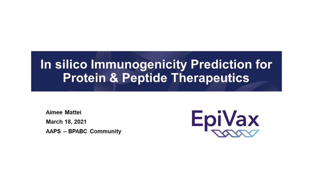 AAPS BPABC Community Presentation: In silico Immunogenicity Prediction for Protein and Peptide Therapeutics