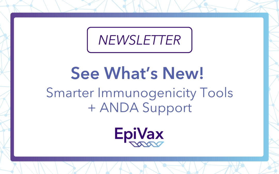 Stronger Immunogenicity Tools + ANDA Support – See What’s New! 